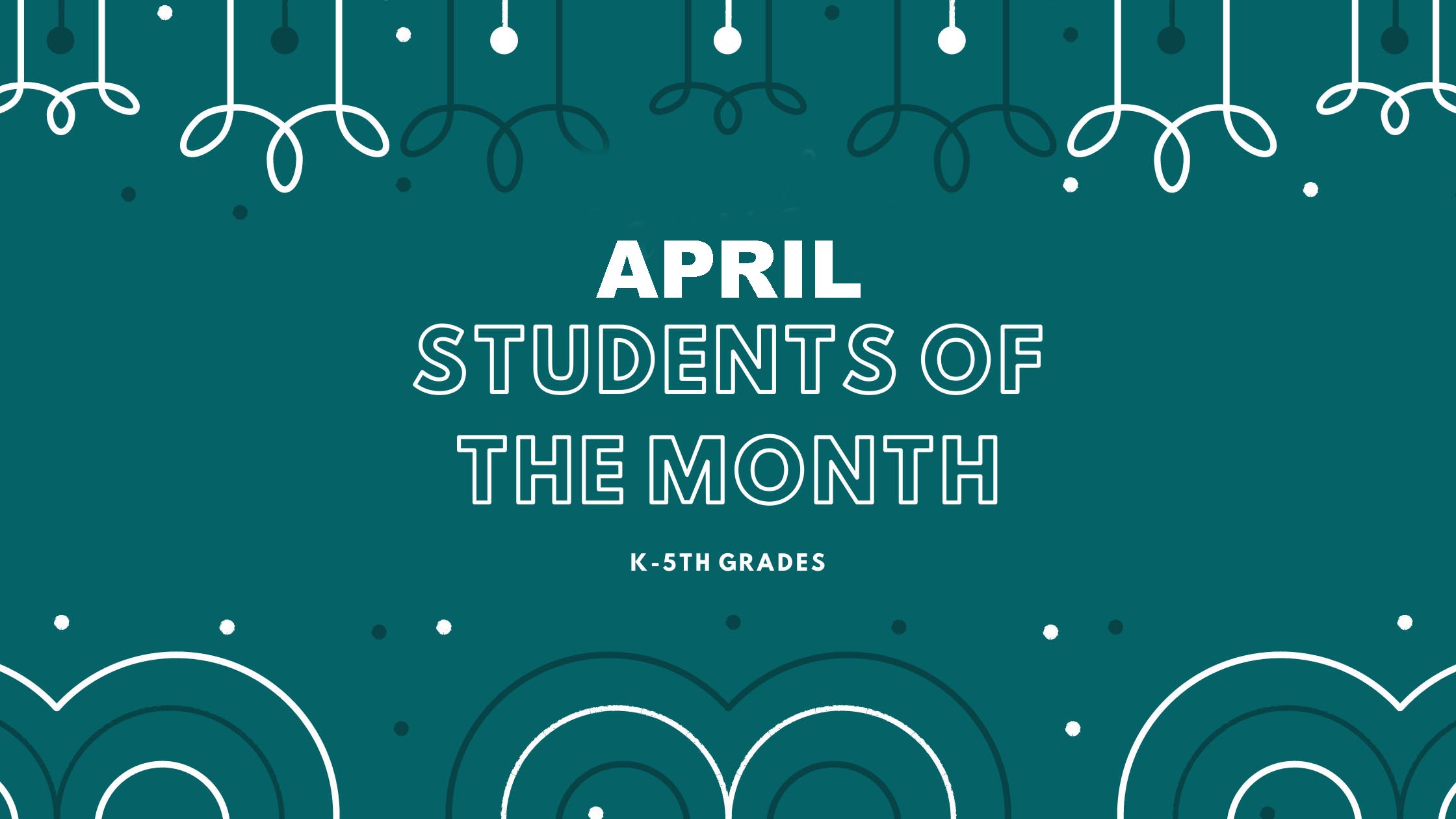 April Students of the Month!